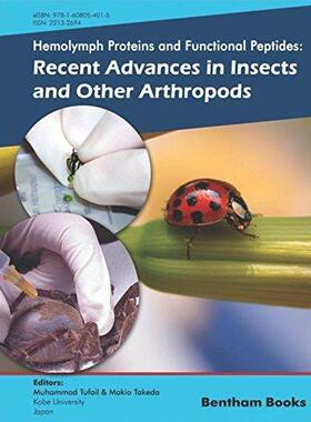 [预订]Recent Advances in Insects and Other Arthropods: Hemolymph Proteins and Functional Peptides Volume 1 9781608054022