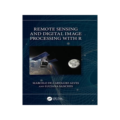 [预订]Remote Sensing and Digital Image Processing with R 9781032359229