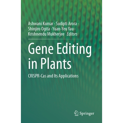 预订 Gene Editing in Plants CRISPR-Cas and Its Applications 植物基因编辑：成簇的规律间隔的短回文重复序列及其相关蛋白及其