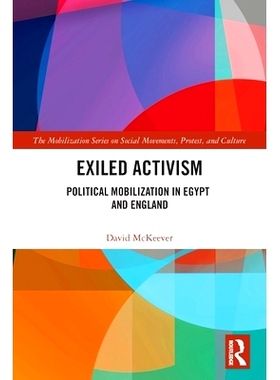 预订 Exiled Activism: Political Mobilization in Egypt and England 流放激进主义：埃及与英国的政治动员: 9780367611149