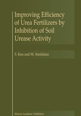 【预订】Improving Efficiency of Urea Fertilizers by Inhibition of Soil Urease Activity