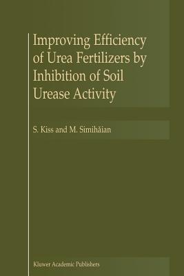 【预订】Improving Efficiency of Urea Fertilizers by Inhibition of Soil Urease Activity