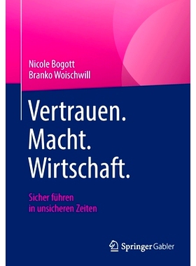 预订 Vertrauen. Macht. Wirtschaft.: Sicher führen in unsicheren Zeiten: 9783658373993