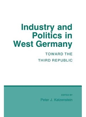 预订 Industry and Politics in West Germany: Alexander Graham Bell and the Conquest of Solitude: 9780801495953