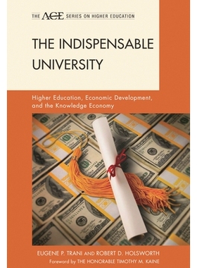 预订 The Indispensable University: Higher Education, Economic Development, and the Knowledge Economy: 9781475809015