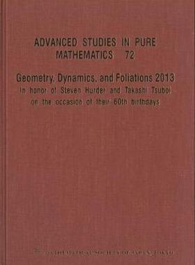【预订】GEOMETRY, DYNAMICS, AND FOLIATIONS 2013: IN HONOR OF STEVEN HURDER AND TAKASHI TSUBOI ON THE OCCASION OF T...