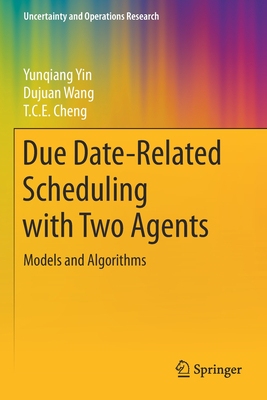 【预订】Due Date-Related Scheduling with Two Agents