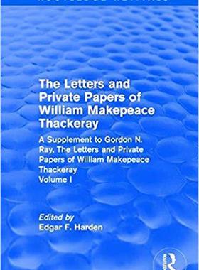 【预售】Routledge Revivals: The Letters and Private Papers of William Makepeace Thackeray, Volume I (1994): A Supp...