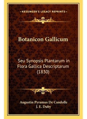 预订 Botanicon Gallicum: Seu Synopsis Plantarum in Flora Gallica Descriptarum (1830): 9781164590415