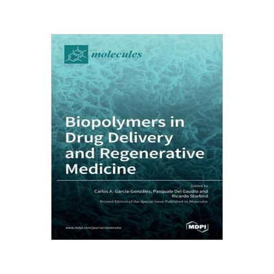 [预订]Biopolymers in Drug Delivery and Regenerative Medicine 9783036509006