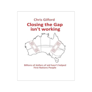 [预订]Closing the Gap Isn’t Working: Billions of Dollars of Aid Hasn’t Helped First Nations People 9781669833536