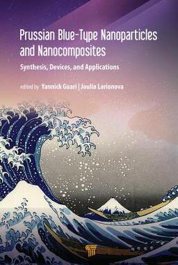 【预订】Prussian Blue-Type Nanoparticles and Nanocomposites: Synthesis, Devices, and Applications