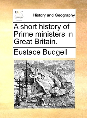 预订 A Short History of Prime Ministers in Great Britain.: 9781170505687