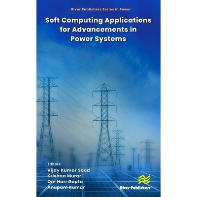 预订 Soft Computing Applications for Advancements in Power Systems 适合电力系统进步的软计算应用: 9788770041416