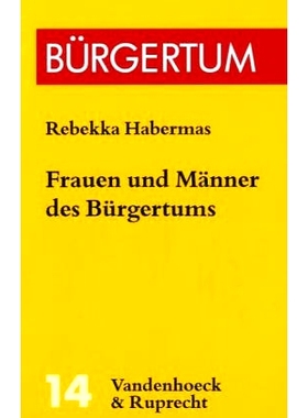 预订 Frauen und Männer des Bürgertums: Eine Familiengeschichte (1750–1850) 资产*的女性和男性：一部家族史（1750-185