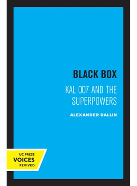 预订 Black Box: KAL 007 and the Superpowers 黑匣子：KAL 007 和超级大国: 9780520307377
