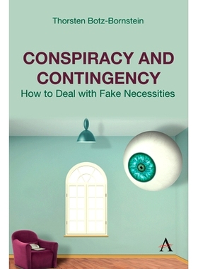 预订 Conspiracy and Contingency: How to Deal with Fake Necessities: 9781839993138