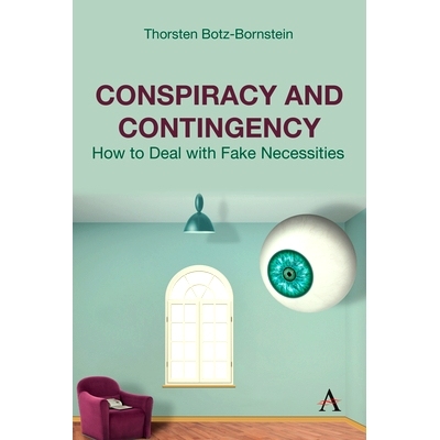 预订 Conspiracy and Contingency: How to Deal with Fake Necessities: 9781839993138