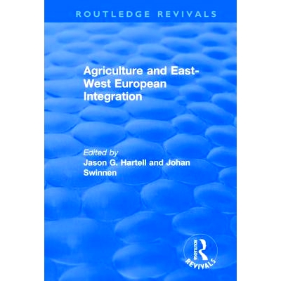 预订 Agriculture and East-west European Integration 农业与东西欧融合: 9781138714007