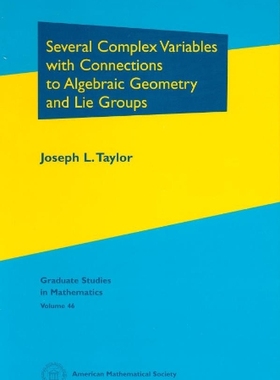 【预售】Several Complex Variables with Connections to Algebraic Geometry and Lie Groups