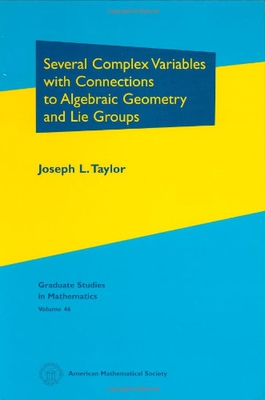 【预售】Several Complex Variables with Connections to Algebraic Geometry and Lie Groups