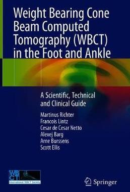 【预订】Weight Bearing Cone Beam Computed Tomography (WBCT) in the Foot and Ankle