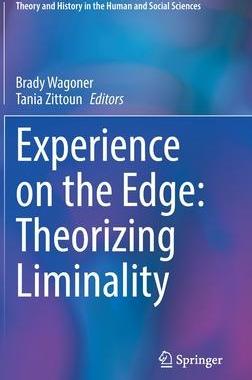 [预订]Experience on the Edge: Theorizing Liminality 9783030831707
