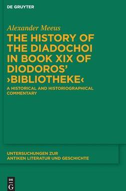 [预订]The History of the Diadochoi in Book XIX of Diodoros’ ›Bibliotheke‹ 9783110741957
