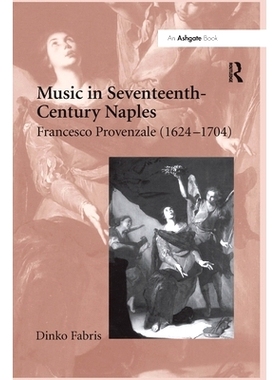 预订 Music in Seventeenth-Century Naples: Francesco Provenzale (1624–1704): 9781138258754