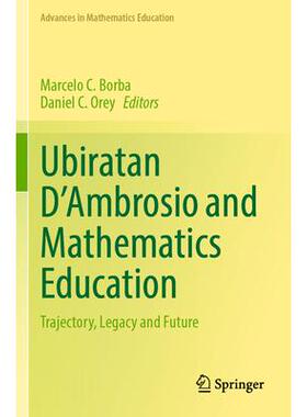 预订 Ubiratan D’Ambrosio and Mathematics Education: Trajectory, Legacy and Future乌比拉坦·丹布罗修名誉教授与数学教育：