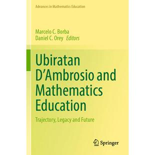 预订 Ubiratan D’Ambrosio and Mathematics Education: Trajectory, Legacy and Future乌比拉坦·丹布罗修名誉教授与数学教育：