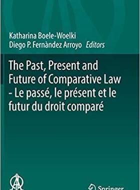 【预售】The Past, Present and Future of Comparative Law - Le passé, le présent et le futur du droit comparé