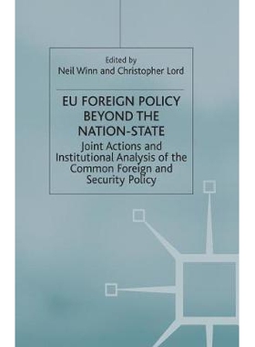 预订 EU Foreign Policy Beyond the Nation State: Joint Action and Institutional Analysis of the Common Foreign and Securi