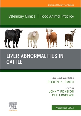 [预订]Liver Abnormalities in Cattle, an Issue of Veterinary Clinics of North America