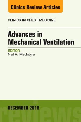 【预订】Advances in Mechanical Ventilation, An Issue of Clinics in Chest Medicine