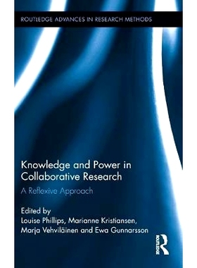 预订 Knowledge and Power in Collaborative Research: A Reflexive Approach 合作研究的知识和力量: 9780415540247