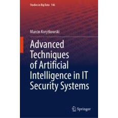 预订 Advanced Techniques of Artificial Intelligence in IT Security Systems 信息技术安全系统的人工智能先进技术 9783031538