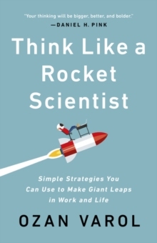 【预订】Think Like a Rocket Scientist: Simple Strategies You Can Use to Make Giant Leaps in Work and Life