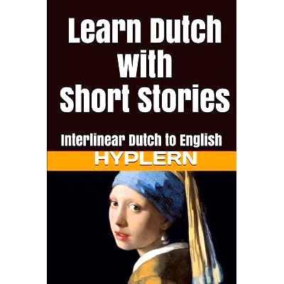 预订 Learn Dutch with Short Stories: Interlinear Dutch to English: 9781987949827
