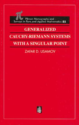 【预订】Generalized Cauchy-Riemann Systems with a Singular Point