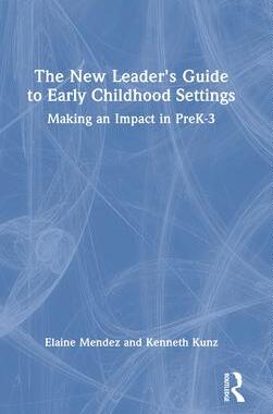[预订]The New Leader’s Guide to Early Childhood Settings: Making an Impact in Prek-3 9781032114057