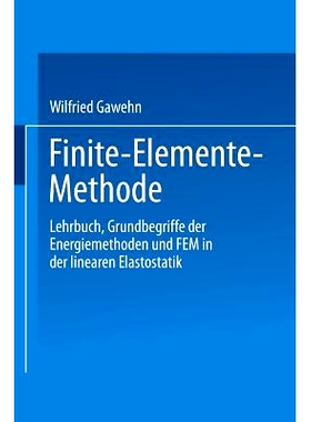 预订 Finite-Elemente-Methode: Lehrbuch Grundbegriffe der Energiemethoden und FEM in der linearen Elastostatik: 978352803