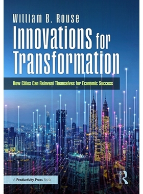 预订 Innovations for Transformation: How Cities Can Reinvent Themselves for Economic Success 创新促进转型：城市如何重塑