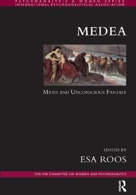 【预订】Medea: Myth and Unconscious Fantasy