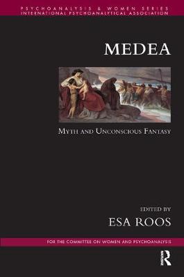 【预订】Medea: Myth and Unconscious Fantasy