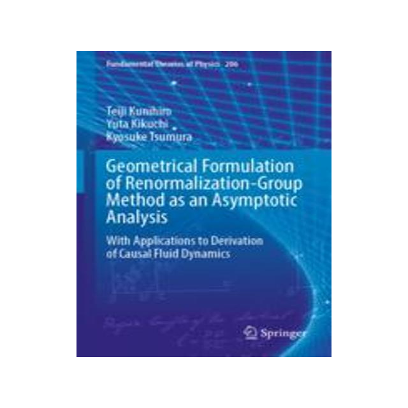 [预订]Geometrical Formulation of Renormalization-Group Method as an Asymptotic Analysis: With Applications 9789811681912
