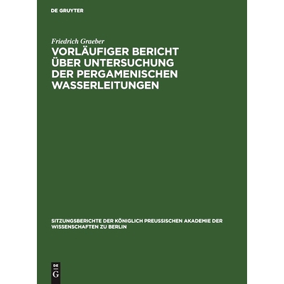 预订 Vorläufiger Bericht über Untersuchung der Pergamenischen Wasserleitungen: 9783112505670
