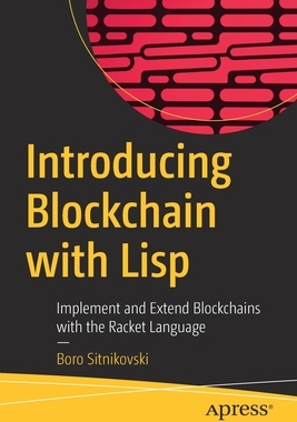 【预订】Introducing Blockchain with Lisp
