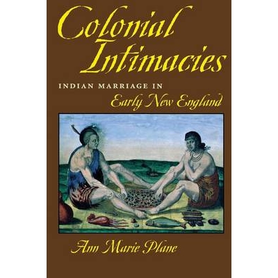 预订 Colonial Intimacies: Indian Marriage in Early New England: 9780801483639