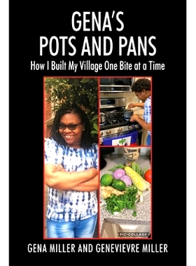 预订 Gena’s Pots and Pans: How I Built My Village One Bite at a Time: 9781977229649